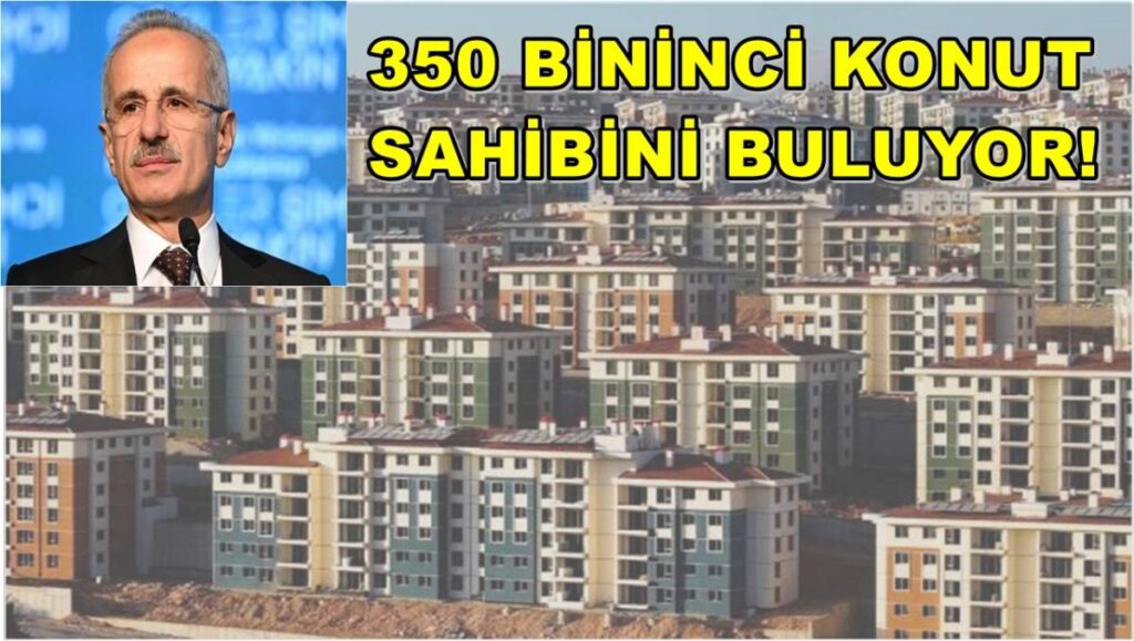 350 Bininci Konut Sahibini Buluyor!