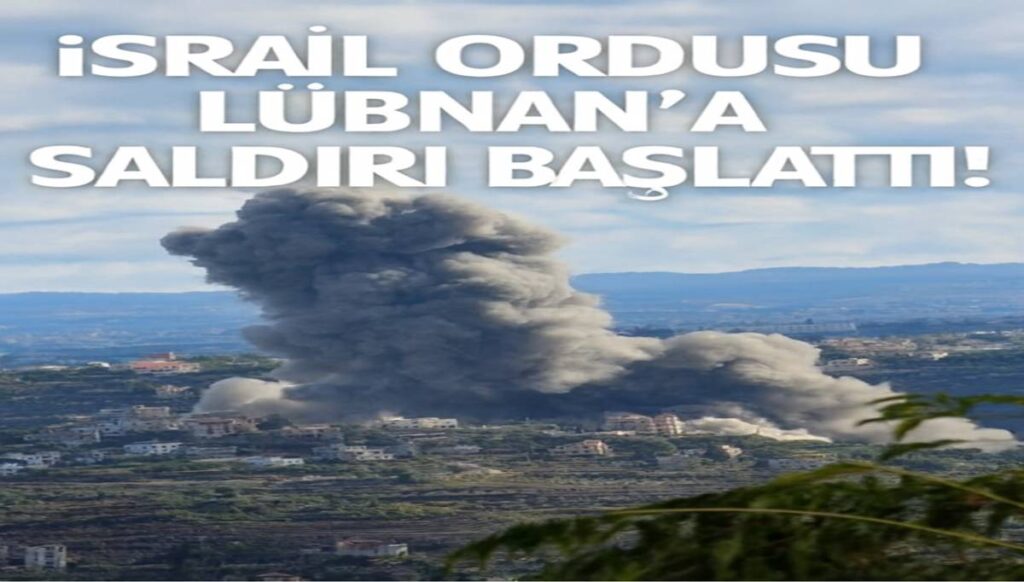 İsrail Ordusu Lübnan'a Saldırı Başlattı!