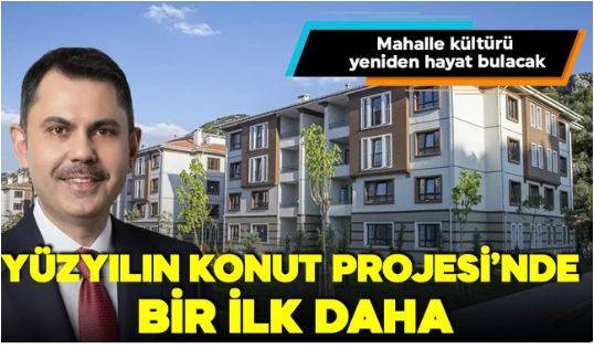Yüzyılın Konut Projesi'nde Bir İlk Daha!