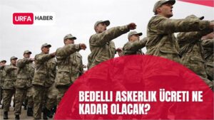 Bedelli Askerlik Ücreti Ne Kadar Olacak?